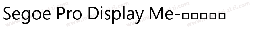Segoe Pro Display Me字体转换